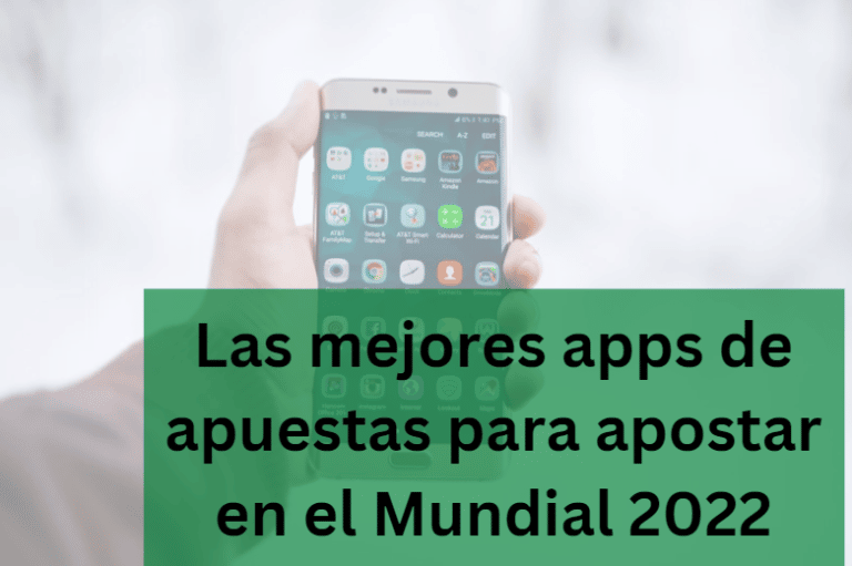 Estas son las mejores apps de apuestas Mundial 2022