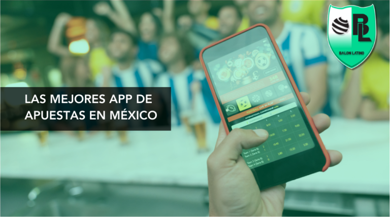 las mejores app de apuestas en M&eacute;xico