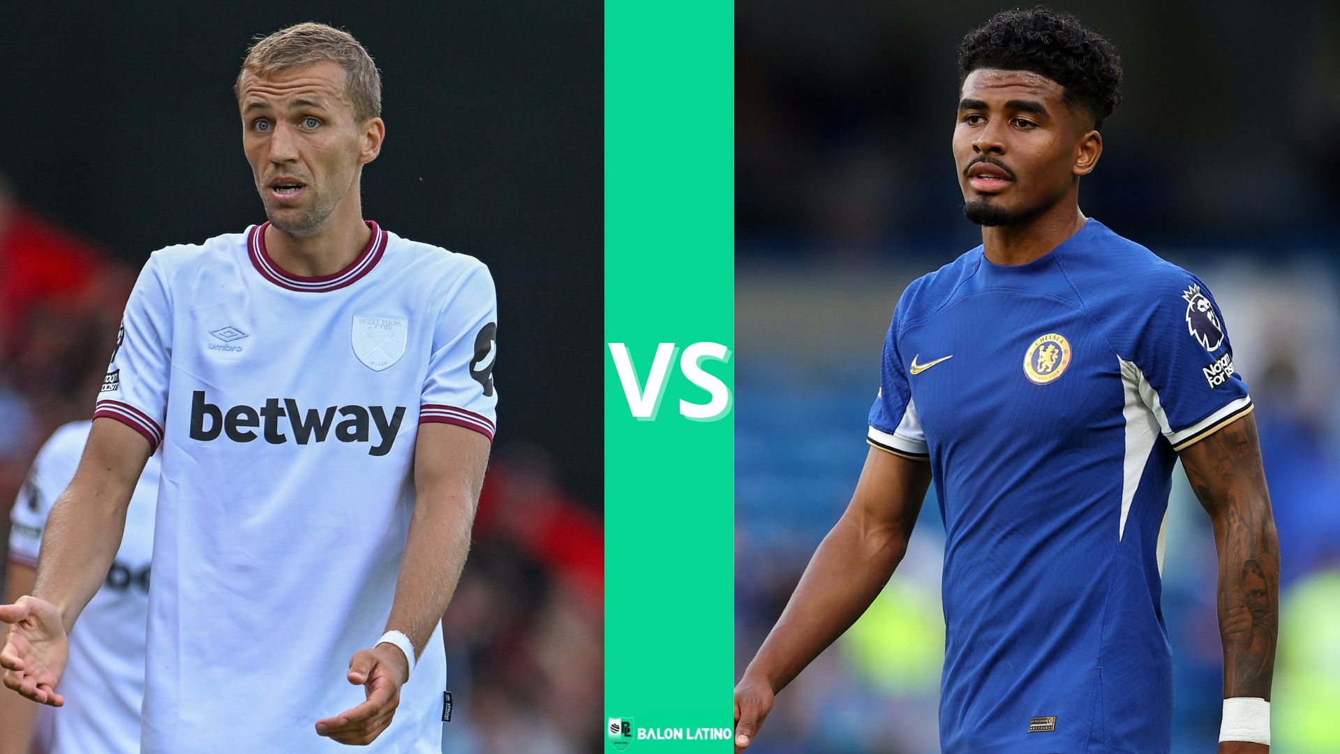 Alineaciones West Ham vs Chelsea | Postal hecha por Bal&oacute;n Latino