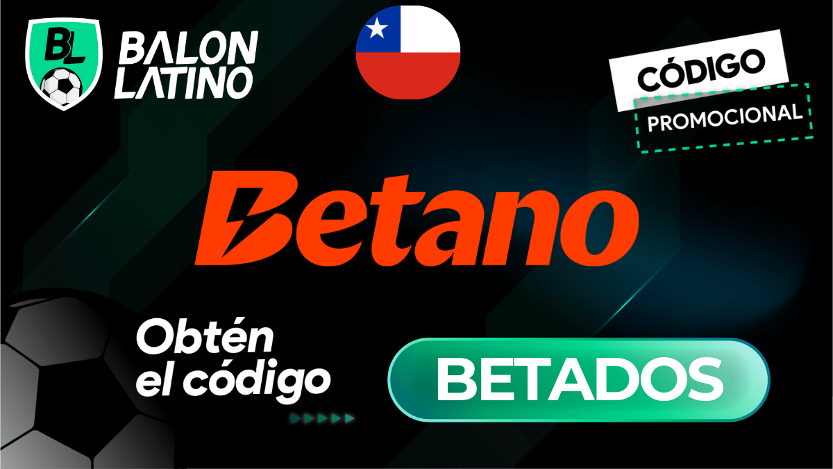C&oacute;digo promocional Betano: BETADOS | Chile Febrero 2026